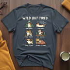 Wild But Tired T-Shirt