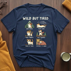 Wild But Tired T-Shirt