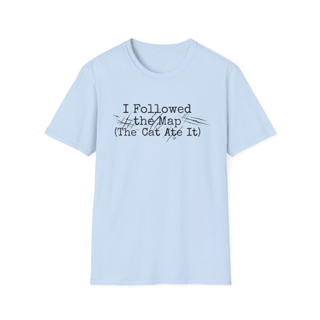 I Followed The Map T-Shirt