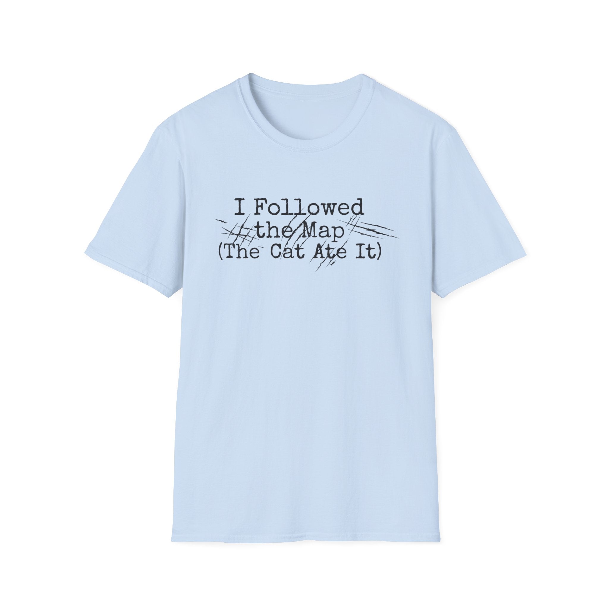 I Followed The Map T-Shirt