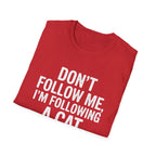 Don't Follow Me T-Shirt