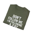 Don't Follow Me T-Shirt