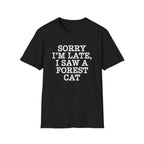Sorry I'm Late T-Shirt