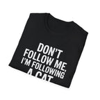Don't Follow Me T-Shirt