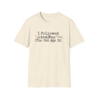 I Followed The Map T-Shirt
