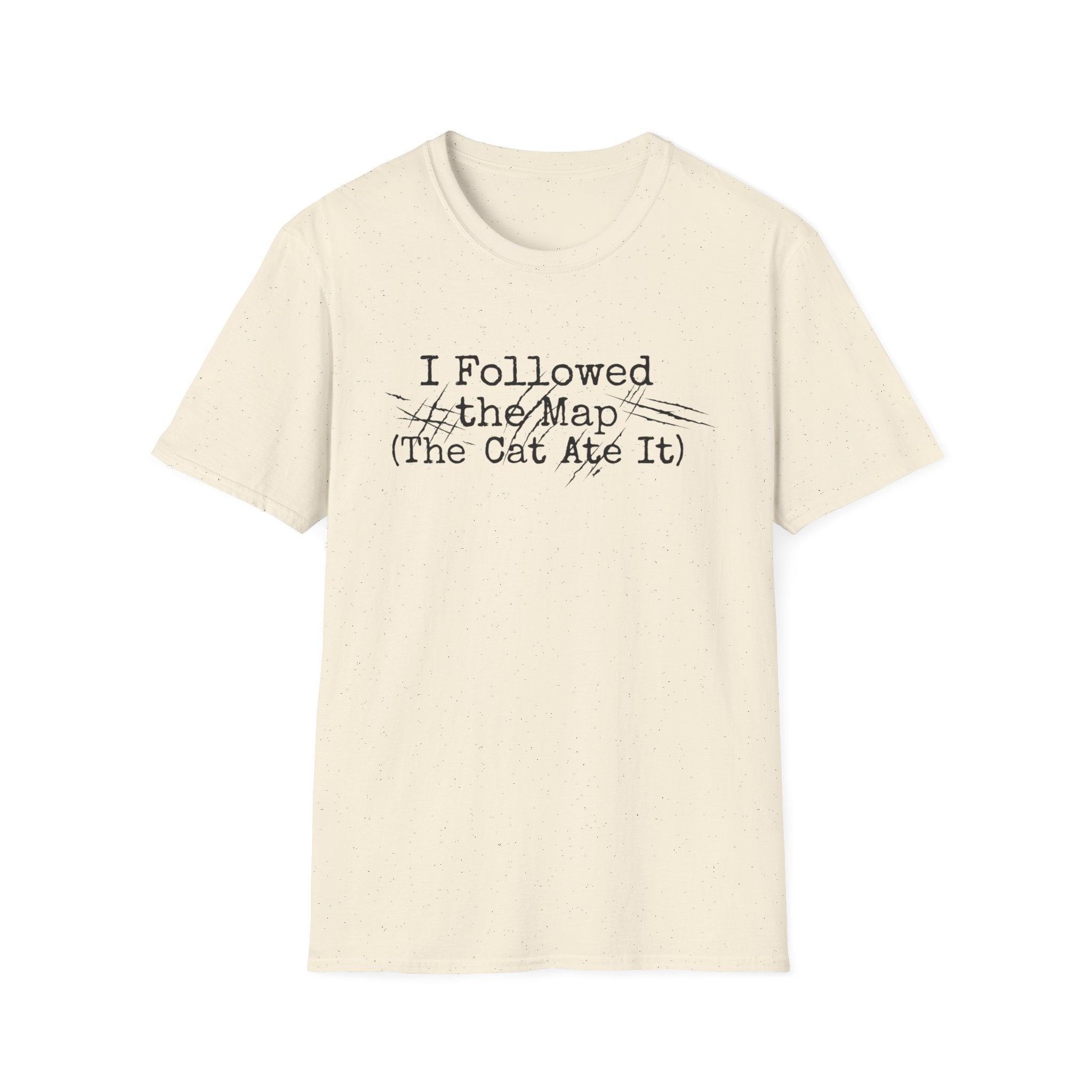 I Followed The Map T-Shirt