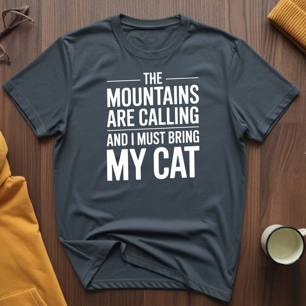 Mountains Are Calling T-Shirt