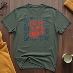 In My Office 1 T-Shirt