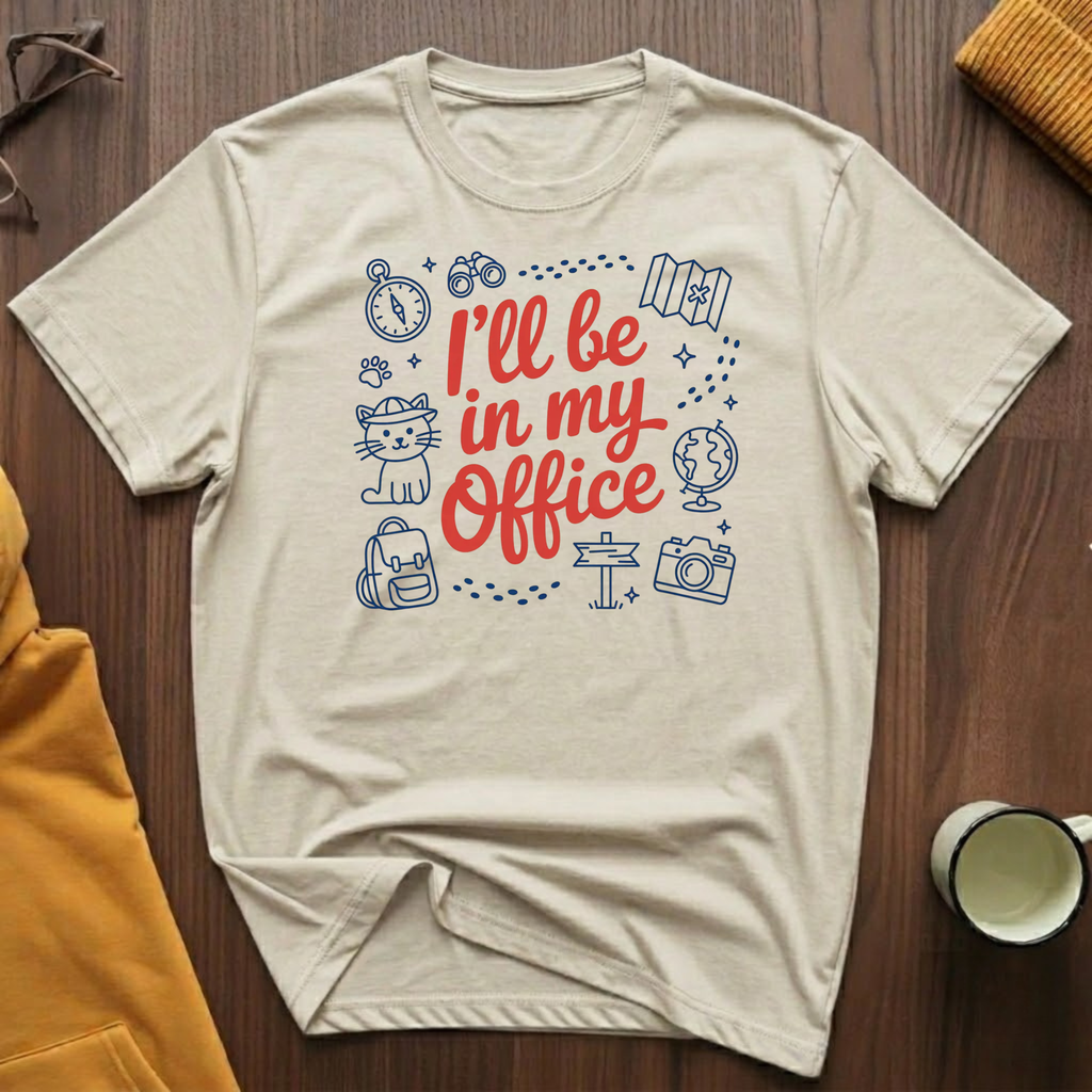 In My Office 1 T-Shirt