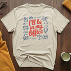 In My Office 1 T-Shirt