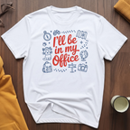In My Office 1 T-Shirt